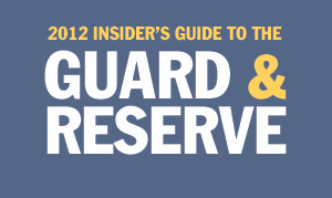 2012 Insider ' s Guide to the Guard and Reserve's Guide to the Guard and Reserve